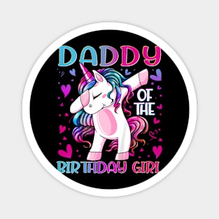 Daddy of the Birthday Girl Dabbing Unicorn Dad Daddys Magnet